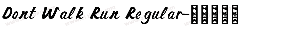 Dont Walk Run Regular字体转换